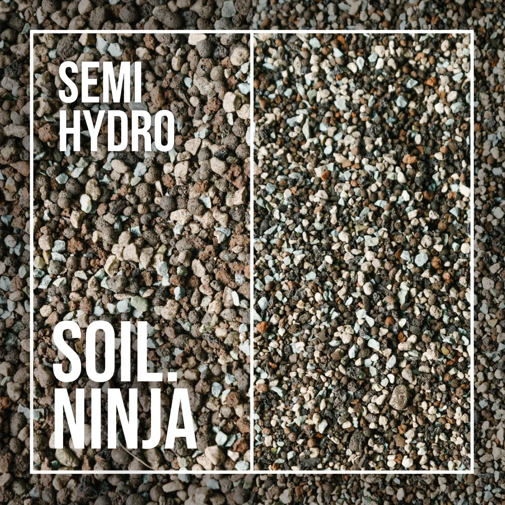Soil Ninja - Semi Hydro