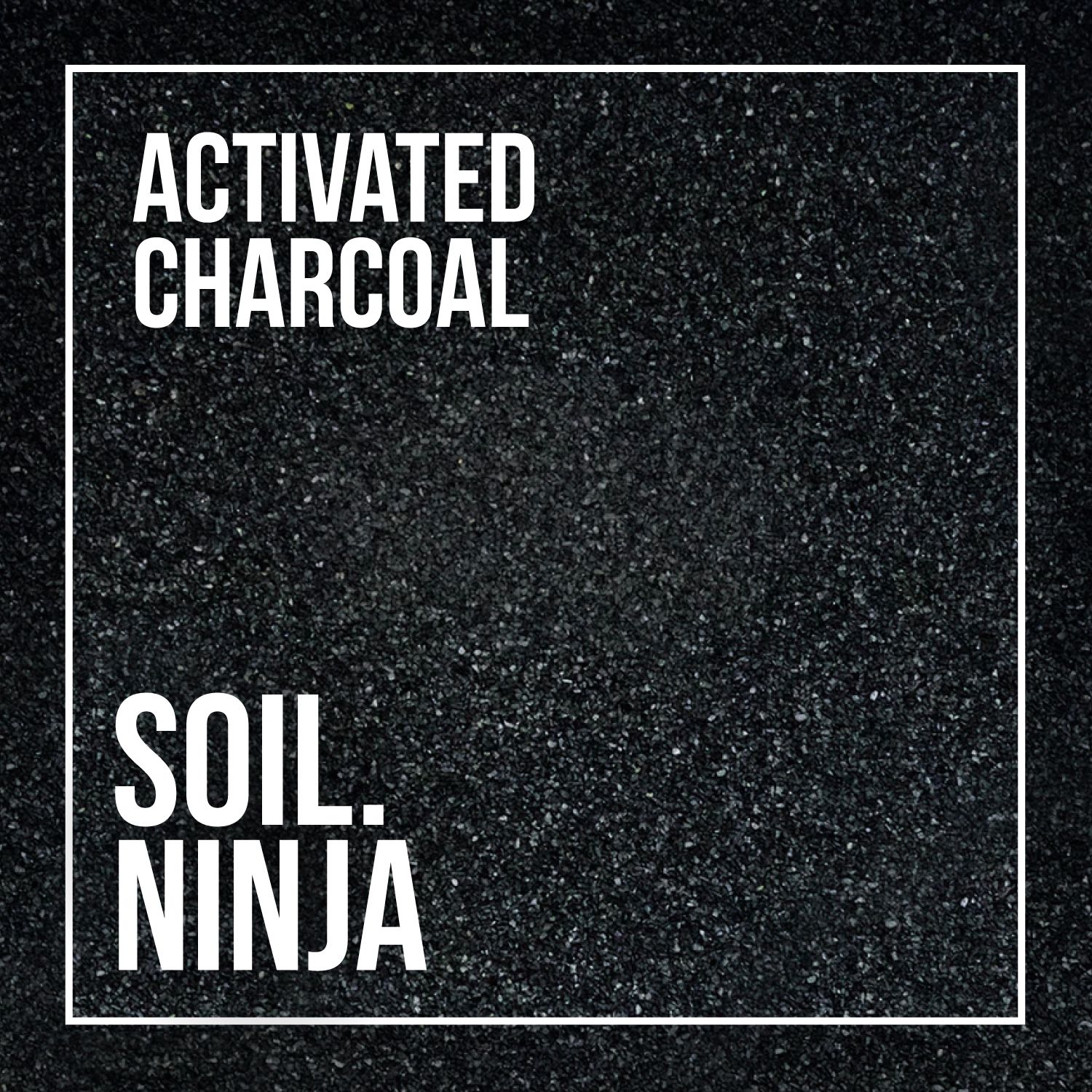 Soil Ninja - Activated Charcoal